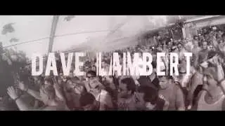 DAVE LAMBERT Tomorrowland 2013 + 11 gigs in 1 weekend