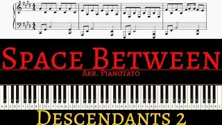 Dove Cameron, Sofia Carson - Space Between (From Descendants 2) | Piano cover by Pianotato