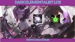 League of Legends | Elementalist Lux Gameplay ! New Ultimate Skin | Dark Form