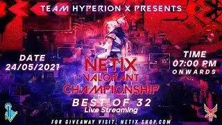Best of 16 | MATCH DAY - 10 Netix Valorant Championship (9 PM MATCH) | Team Hyperion X - THX