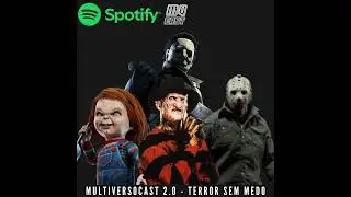 MultiversoCast 2.0 - Terror Sem Medo