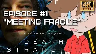 Death Stranding | Epi. 1 | Meeting Fragile | Storyline #4k #storylinegameplay #deathstranding