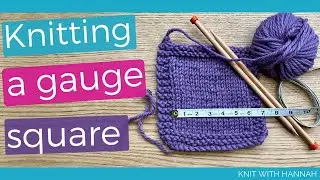 Yarn Swatches: Knitting a gauge swatch with me