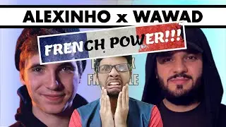 ALEXINHO & WAWAD TAG TEAM!!!??? | FRENCH POWER REACTION