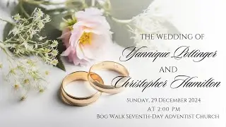 Yannique Pottinger & Christopher Hamilton Unforgettable Day:Wedding Video at the Bog Walk SDA Church