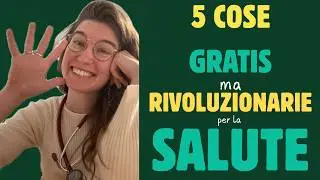 5 COSE che puoi fare ORA per STARE MEGLIO a livello di salute fisica e mentale