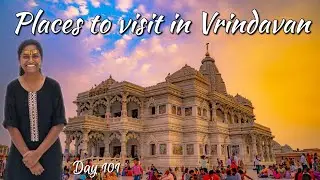 PLACES TO VISIT IN VRINDAVAN All India Travelling Day 101 Usha Kiran