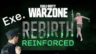 Call of duty Warzone Rebirth Reinforced.EXE