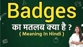 Badges meaning in hindi | Badges ka matlab kya hota hai | Word meaning