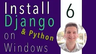 Install Django and Python on Windows 6 of 9 - Final Django Setup