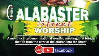 Alabaster street Worship, JULY edition Live