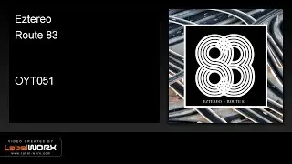 Eztereo - Route 83 (Original Mix)