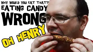 Eating Candy Wrong - Oh Henry