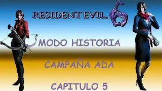 Resident Evil 6 | Modo historia | Campa&ntilde;a de Ada Wong | Capitulo 5 | PS5 HD