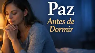 Se a ansiedade voltar à noite, ore isso | Oração da Noite