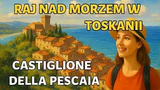Castiglione della Pescaia - Nieodkryte miasteczko nad morzem | Maremma- Włochy inaczej
