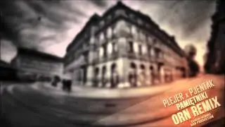 Plejer x Pjentak - Pamiętniki (ORN Remix)