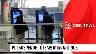 PDI suspende temporalmente t&oacute;tems migratorios del aeropuerto | 24 Horas TVN Chile