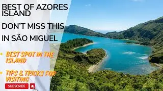 Azores Travel Guide Lagoa do Fogo tips and tricks