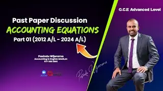 A/L Accounting - Past Paper Discussion - Accounting Equation (Paper 01) 2012 - 2024