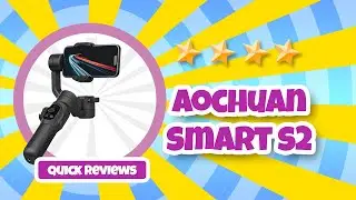 AOCHUAN Smart S2 Gimbal Unboxing and Quick Review