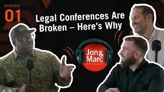 Legal Conferences Are Broken - Here's Why | Episode 1: Dave Thomas | Jon & Marc Podcast