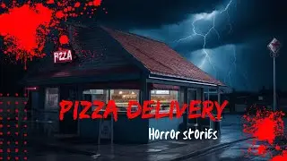 Scary True PIZZA DELIVERY Spine Chilling Horror stories #horrorstories #scary #scary #spinechilling