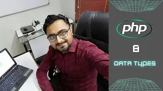 8- Data Types | | PHP Complete Course | 2022