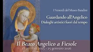 La riscoperta dell'Angelico tra Ottocento e Novecento - Conversazione con M. Scudieri e L. Corti