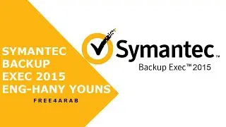 06-Symantec Backup Exec (Backup) By Eng-Hany Youns | Arabic