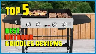 TOP 5 Best Outdoor Griddles Reviews 2025 | Griddles Every Backyard Chef Should Own