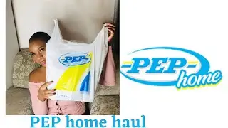PEP HOME HAUL(part1)||AFFORDABLE HOME DECOR||NAMIBIAN YOUTUBER #pephome #homedecor #pephomehaul