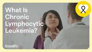 What Is Chronic Lymphocytic Leukemia? | GoodRx