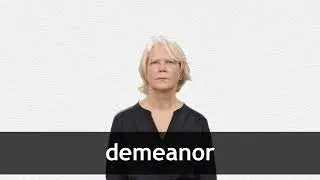 How to pronounce DEMEANOR in American English