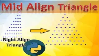 Mid-align and Right-align Triangle python| python program|for loop