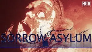 Sorrow Asylum | Full Game | 1080p / 60fps | Gameplay Walkthrough Longplay No Commentary