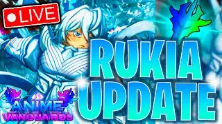 🔴LIVE | RUKIA VANGUARD IS HERE Playing With Viewers In Anime Vanguards! (Roblox)
