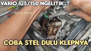 Cara stel klep vario 125/150 sesuai standar pabrikan