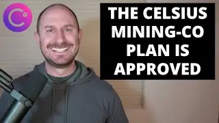 The Celsius Plan Is Approved