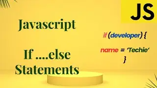 How to make Decisions in Javascript | Javascript If...else Statements