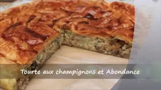 Tourte aux champignons et Abondance