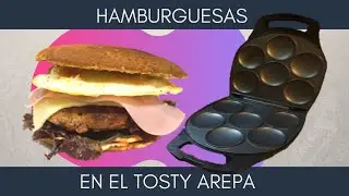Hamburguesas en Tosty Arepa Rápidas y Prácticas