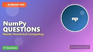 NumPy Interview Questions 2025 | Complete Guide for Data Science & Python Programming