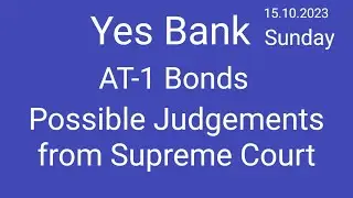 Yes Bank AT-1 Bonds possible Judgements || Yes Bank, RBI Supreme Court Hearing on AT-1 Bonds