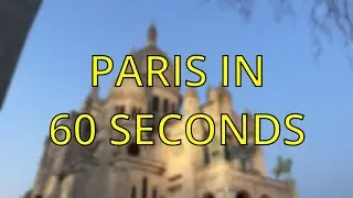 Paris in 60 seconds 🇫🇷
