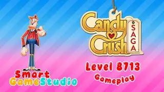 Candy Crush Saga Level 8713 Walkthrough &ndash; Beat It by Any Means Necessary | Smart Game Studio