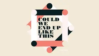 Mike Edel - Could We End Up Like This
