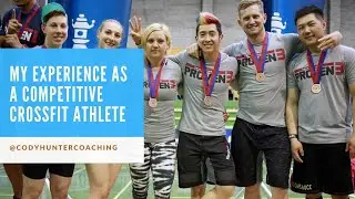 My Experience as a Competitive CrossFit Athlete