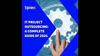 Unlock the Power of IT Project Outsourcing in 2024!   #tplex
