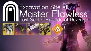 Solo Master Flawless Excavation Site XII  Lost Sector Destiny 2